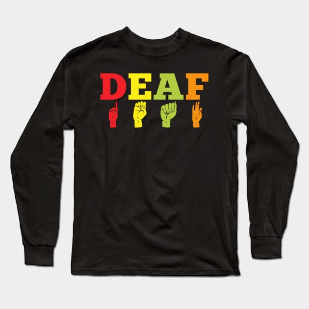 Deaf Sign Language - International Deaf Awareness Week Long Sleeve T-Shirt by mangobanana